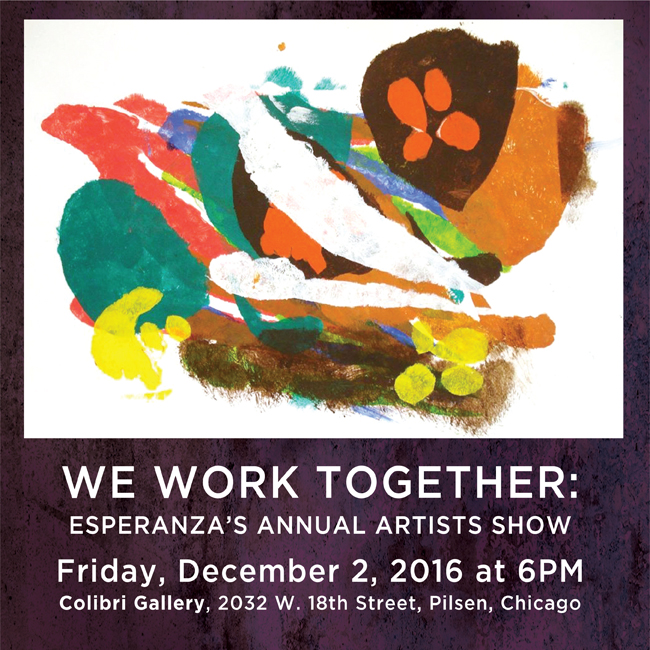 We Work Together: Esperanza’s Annual Artists Show