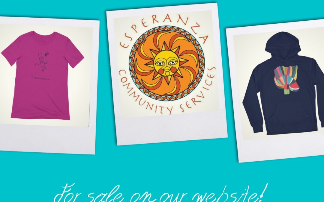 Buy Esperanza Merchandise and Support Our Programs!