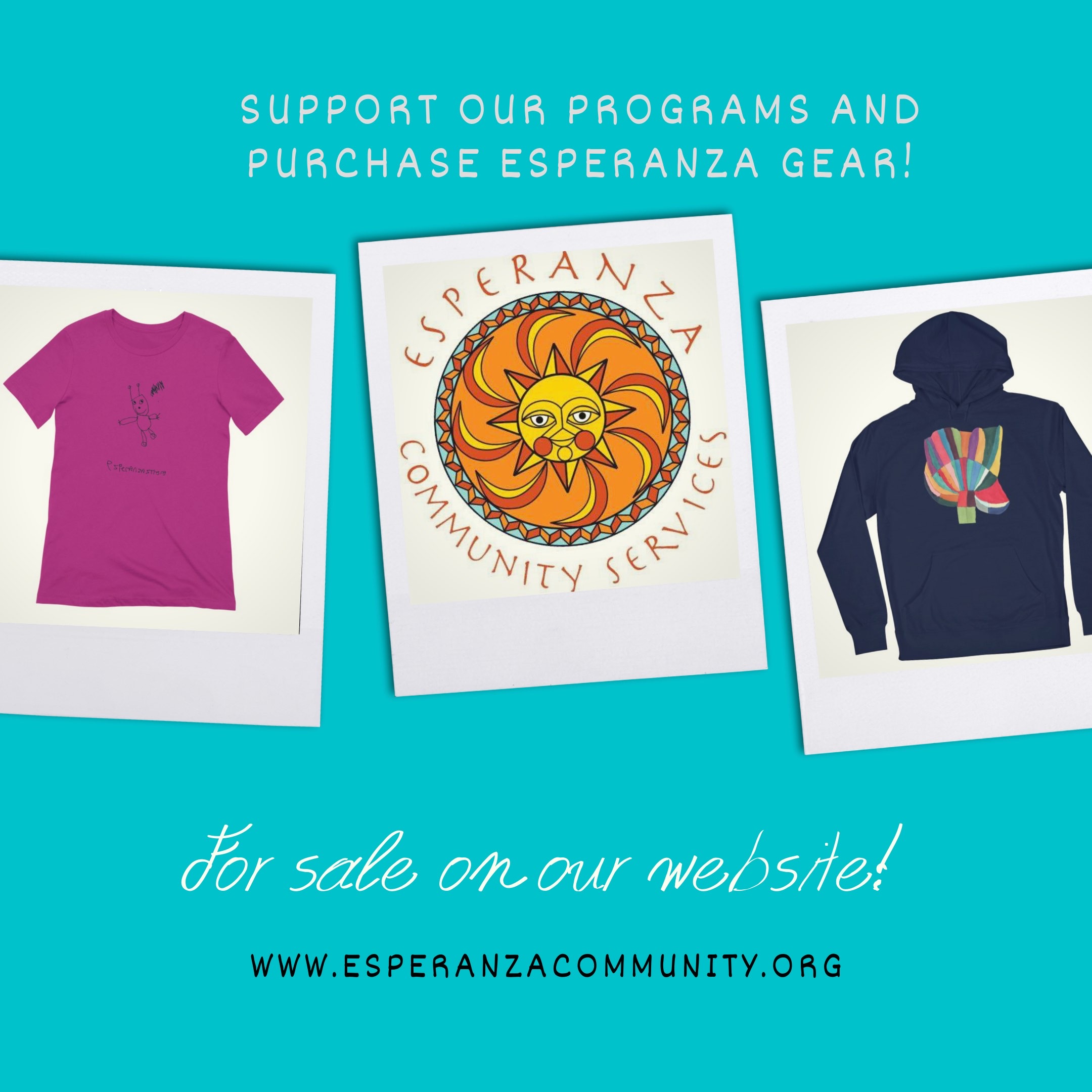 Buy Esperanza Merchandise and Support Our Programs!