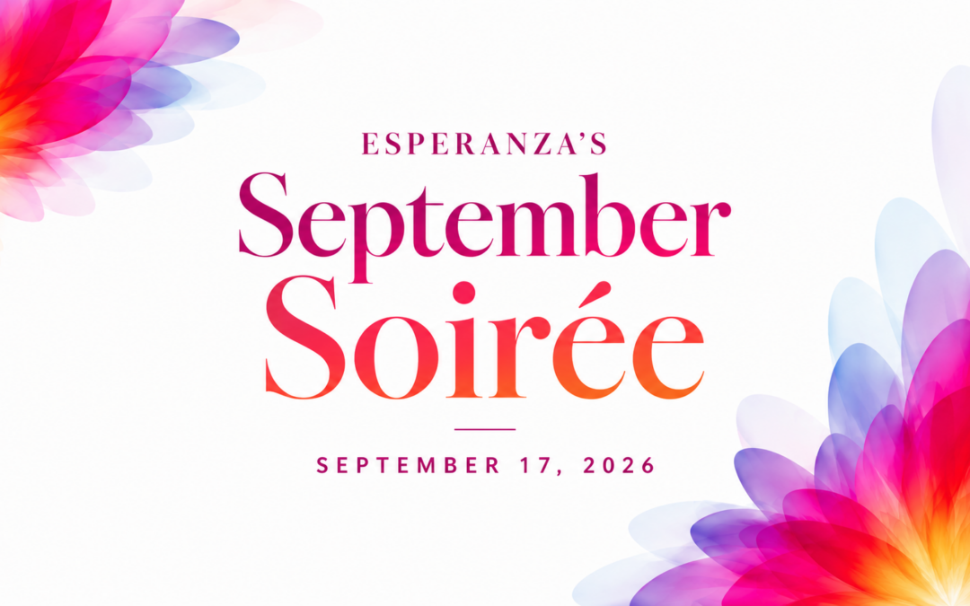 Esperanza’s September Soirée: An Evening of Impact on September 17th